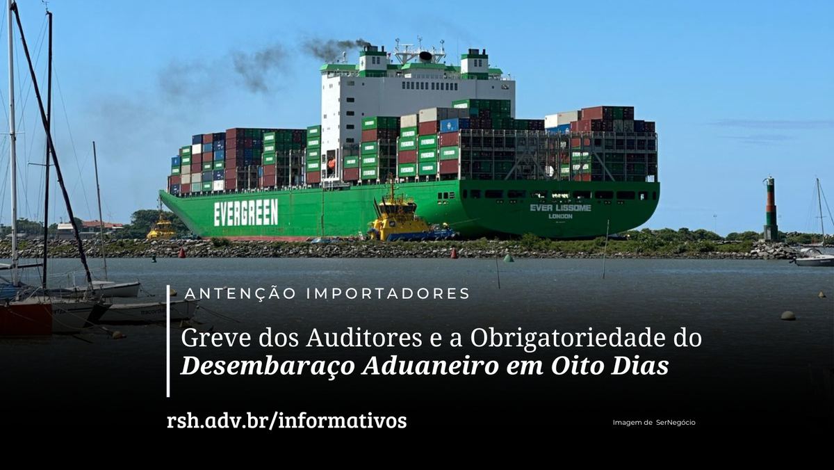 Greve dos Auditores e a Obrigatoriedade do Desembaraço Aduaneiro em Oito Dias