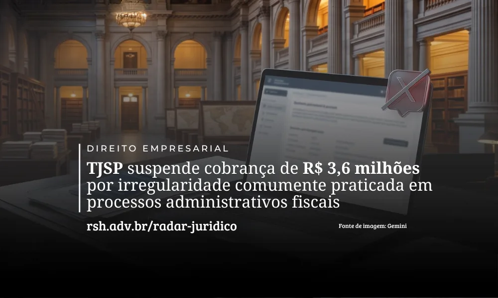 TJSP barra cobrança de R$ 3,6 mi por falha em intimação