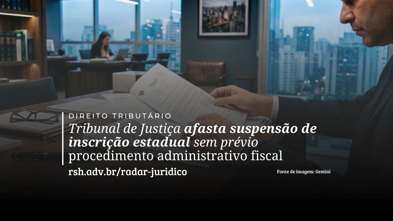 TJSP restabelece inscrição estadual suspensa sem processo